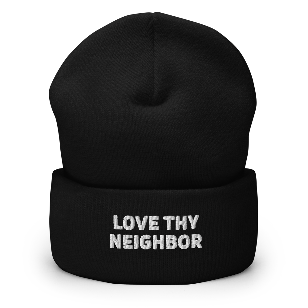 Love Thy Neighbor Embroidered Cuffed Beanie