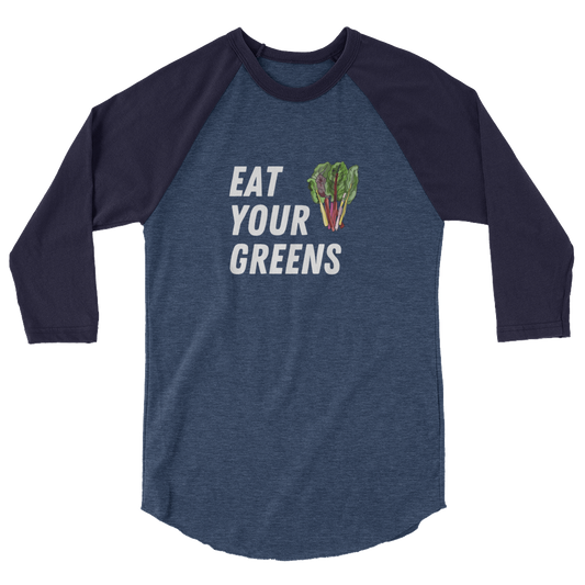 Eat Your Greens 3/4 sleeve raglan shirt